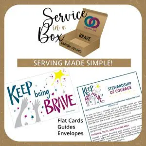 Service in a Box - Keep Being Brave